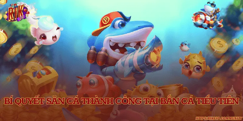 Mẹo thắng lớn khi chơi bắn cá