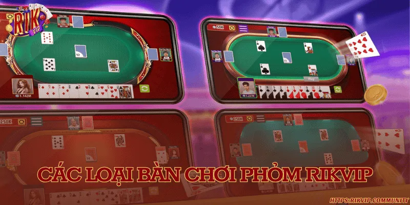 3 loại bàn thú vị của bài Phỏm Rikvip