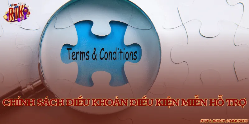 Miễn hỗ trợ của điều khoản điều kiện thế nào?