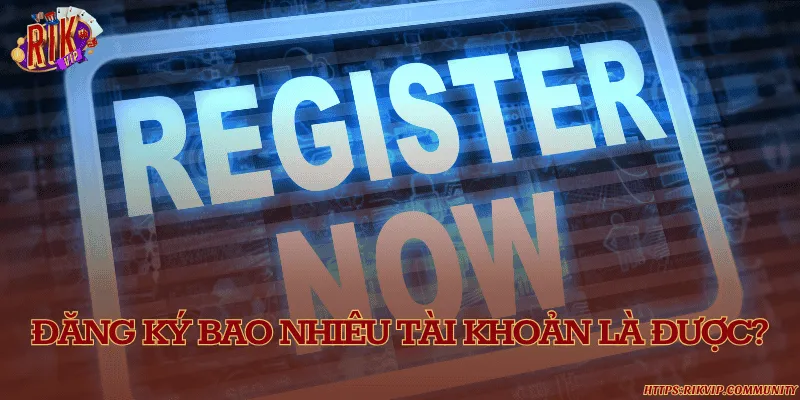 Vấn đề đăng ký tài khoản người chơi