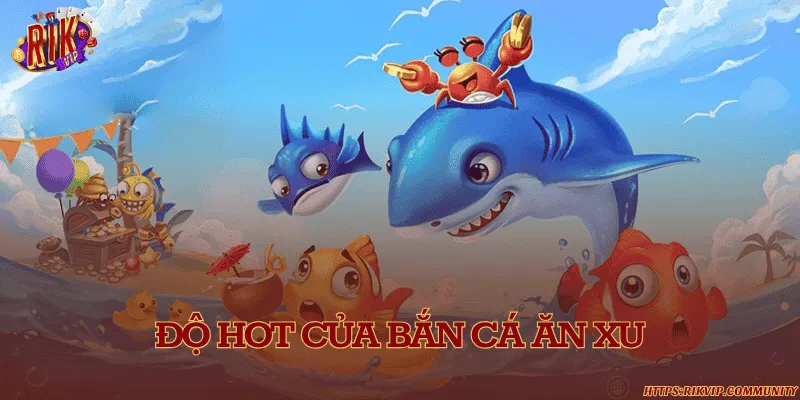 Giới thiệu bắn cá ăn xu