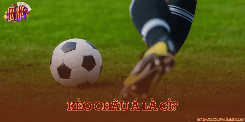 Khái niệm về kèo chấp châu Á