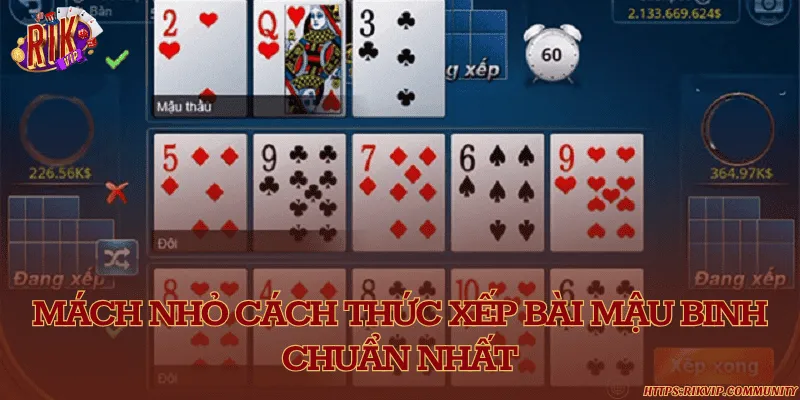 Học ngay 4 cách xếp bài trong mậu binh thú vị và hiệu quả