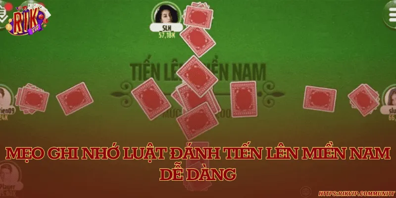 Mẹo ghi nhớ luật đánh tiến lên miền nam dễ dàng